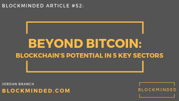 Beyond Bitcoin: Blockchain’s Potential in 5 Key Sectors